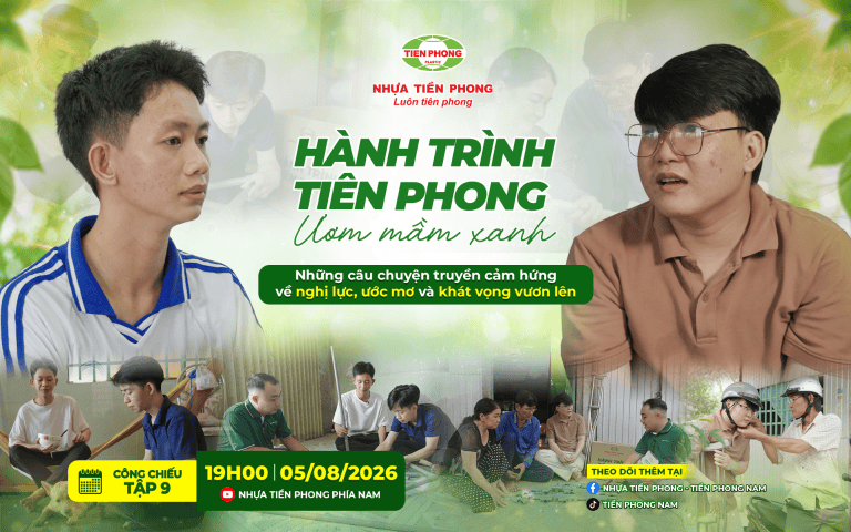 Hành trình Tiên Phong - Ươm Mầm Xanh: Vượt nghịch cảnh, giữ giấc mơ giảng đường